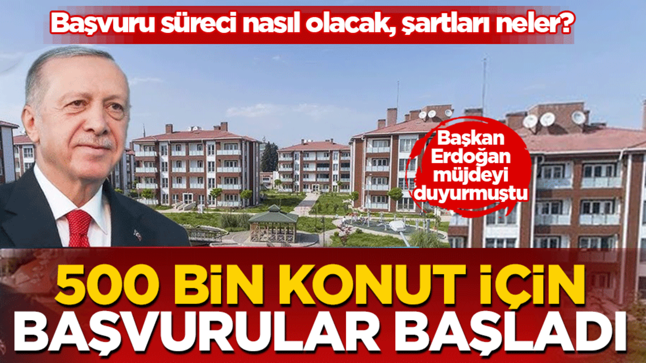 Yüzyılın Konut Projesi’nde başvuru süreci başladı: Sosyal konut başvuruları nasıl yapılacak, şartları neler?
