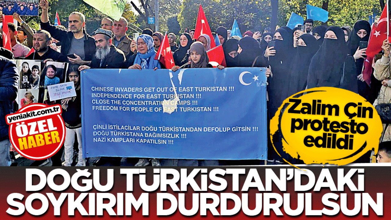 Zalim Çin protesto edildi! Doğu Türkistan’daki soykırım durdurulsun