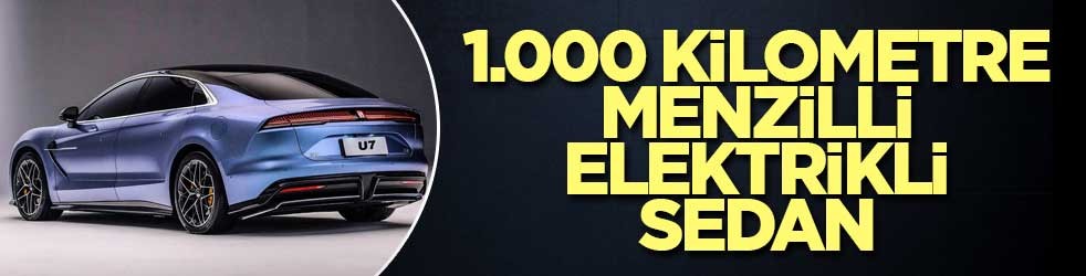 1.000 kilometre menzilli elektrikli sedan