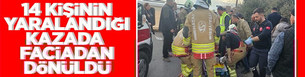 14 kişinin yaralandığı kazada faciadan dönüldü
