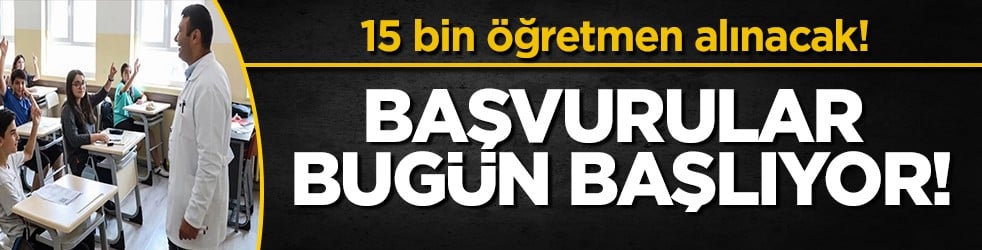 15 bin sözleşmeli öğretmen ataması için tercih başvuruları bugün başlıyor