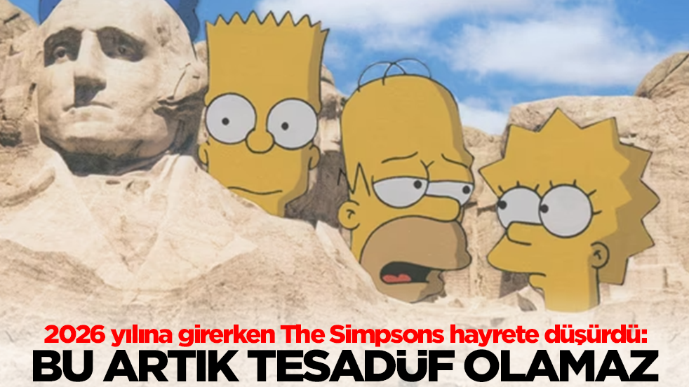 2026 yılına girerken The Simpsons hayrete düşürdü: Bu artık tesadüf olamaz