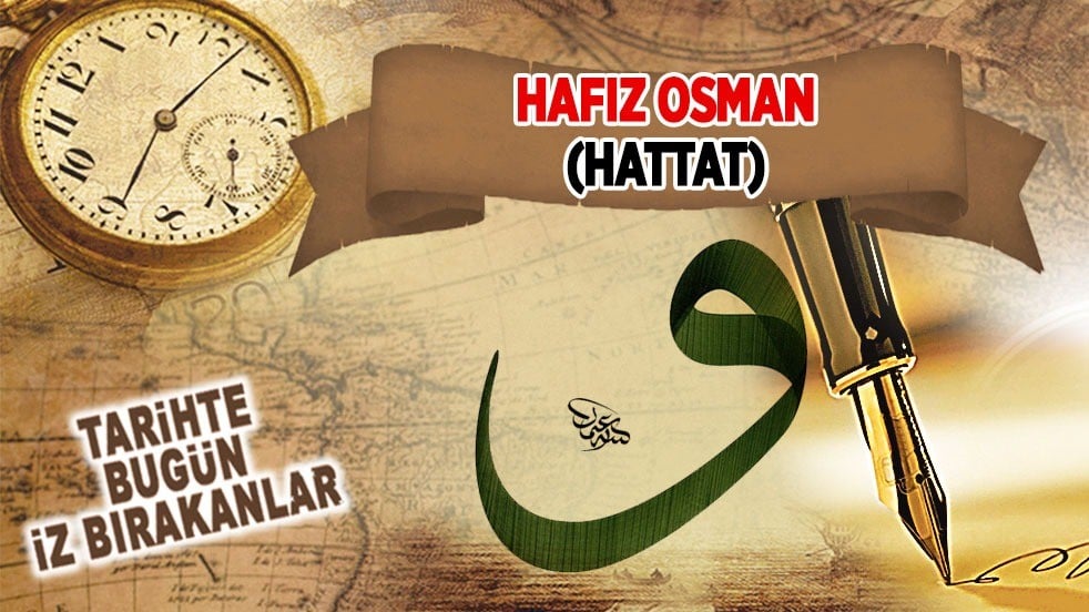 3 Aralık 1698: Hâfız Osman'ın vefatı (Hattat)
