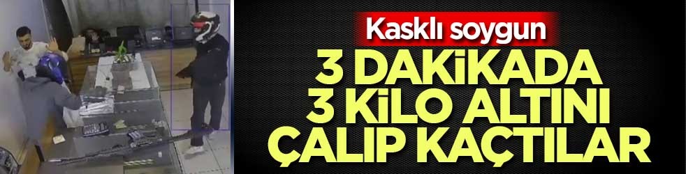 3 dakikada 3 kilo altını çalıp kaçtılar