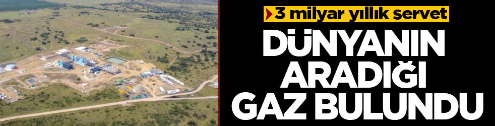 3 milyar yıllık servet: Dünyanın aradığı gaz bulundu