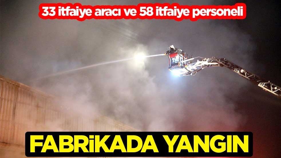 33 itfaiye aracı ve 58 itfaiye personeli.... Gaziantep'te ambalaj fabrikasında yangın