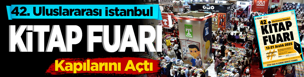 42. Uluslararası İstanbul Kitap Fuarı Kapılarını Açtı