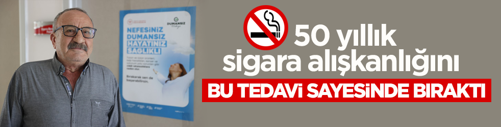 50 yıldır içiyordu! Aldığı tedavi sayesinde sigarayı bıraktı