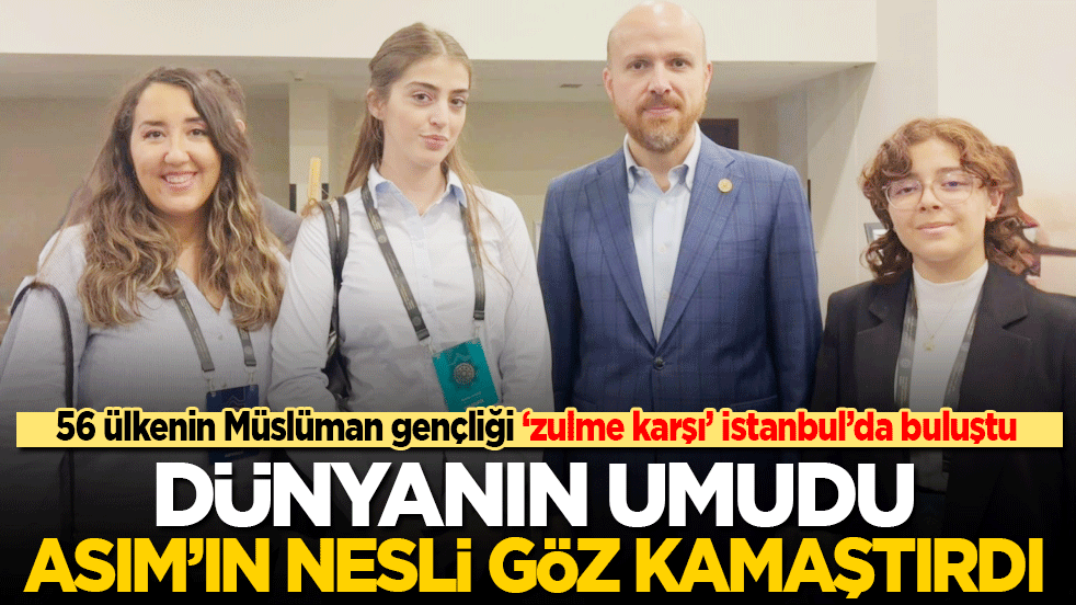 56 ülkenin Müslüman gençliği ‘zulme karşı’ İstanbul’da buluştu: Dünyanın umudu Asım’ın nesli göz kamaştırdı!
