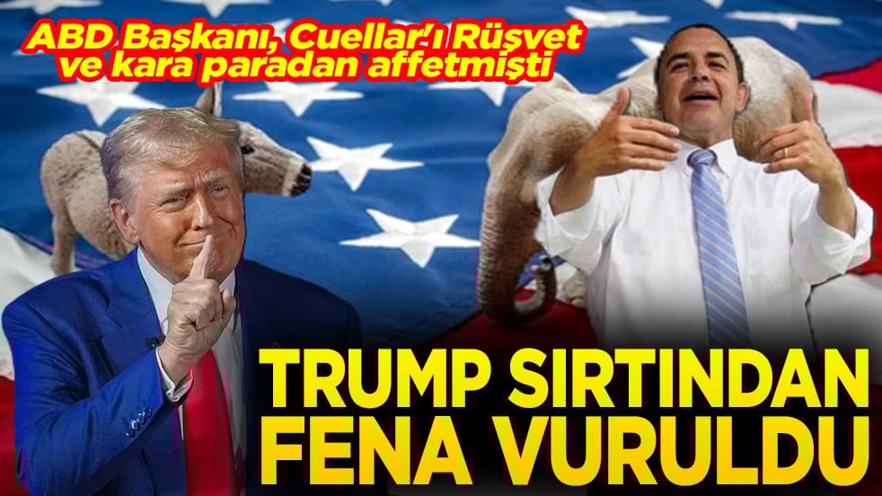 ABD Başkanı, Cuellar'ı rüşvet ve kara paradan affetmişti Trump sırtından fena vuruldu