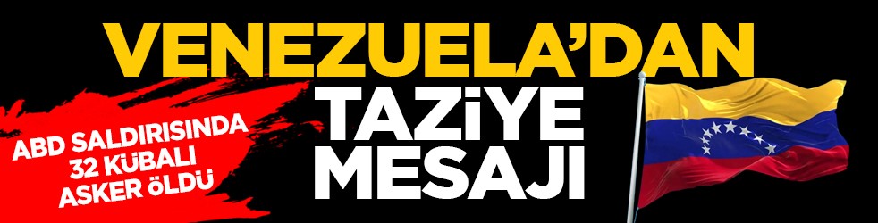 ABD saldırısında 32 Kübalı asker öldü: Venezuela’dan taziye mesajı