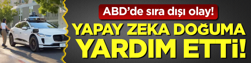 ABD'de sıra dışı olay: Yapay zeka doğuma yardım etti!