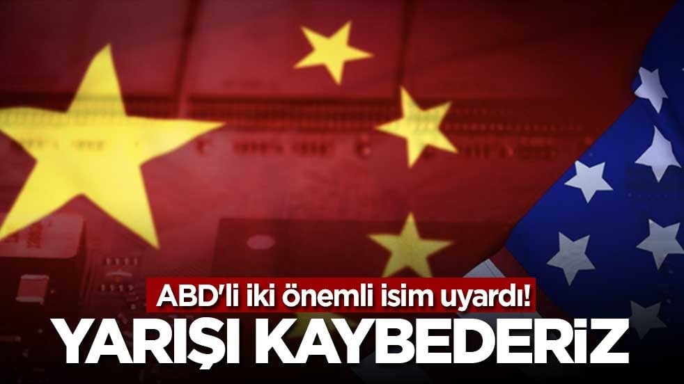 ABD'li iki önemli isim uyardı! Yarışı kaybederiz