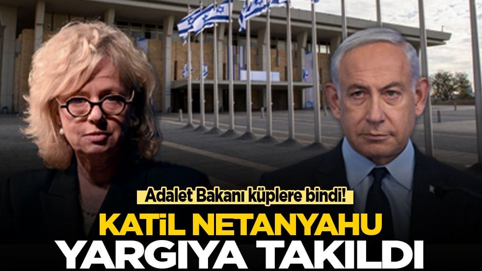 Adalet Bakanı şok oldu! Katil Netanyahu yargıya takıldı