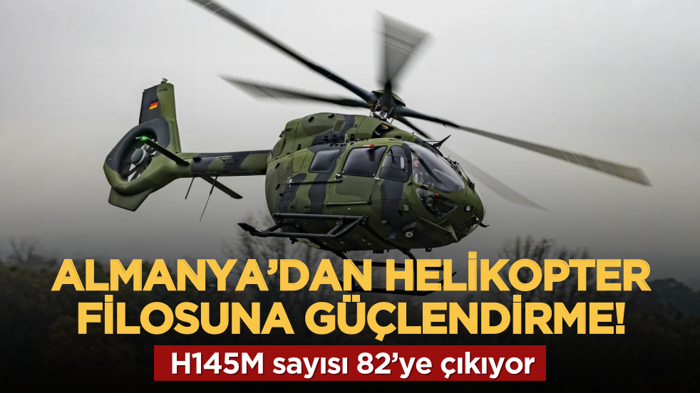 Almanya’dan helikopter filosuna güçlendirme: H145M sayısı 82’ye çıkıyor