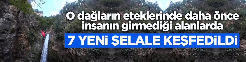 Amanos Dağları eteklerindeki Karaçay Vadisi'nde 7 yeni şelale keşfedildi