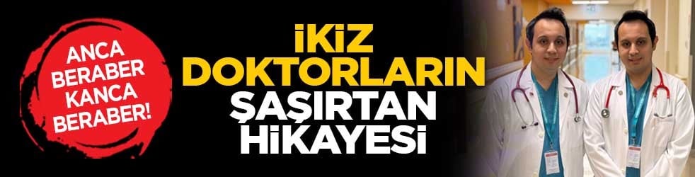 Anca beraber kanca beraber! İkiz doktorların şaşırtan hikayesi