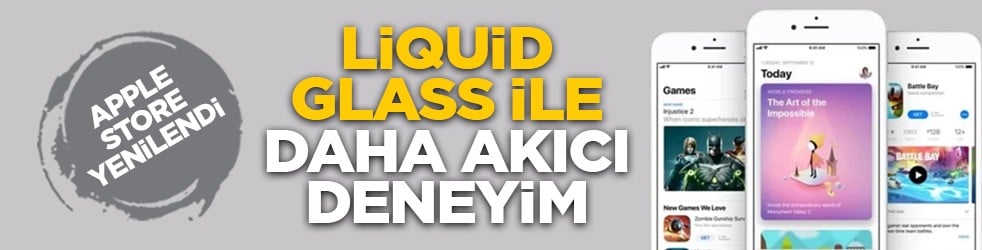 Apple Store yenilendi: Liquid Glass ile daha akıcı deneyim