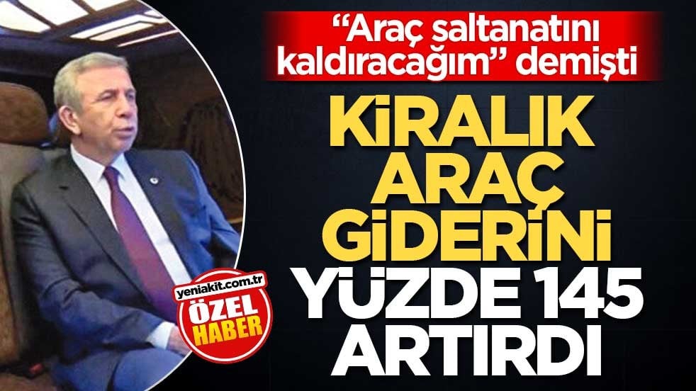 "Araç saltanatını kaldıracağım" demişti! Kiralık araç giderini yüzde 145 artırdı