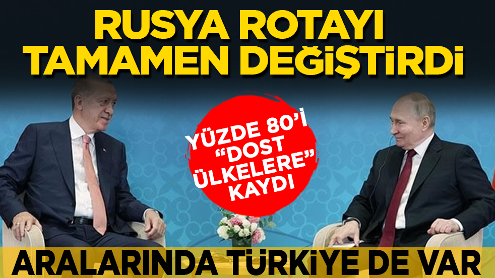 Aralarında Türkiye de var! Rusya rotayı tamamen değiştirdi: Yüzde 80’i "dost ülkelere" kaydı