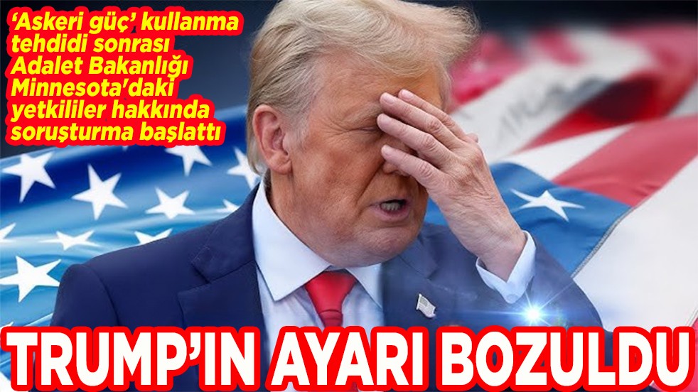 ‘Askeri güç’ kullanma tehdidi sonrası yetkililere soruşturma başlatıldı. Trump'ın ayarı bozuldu