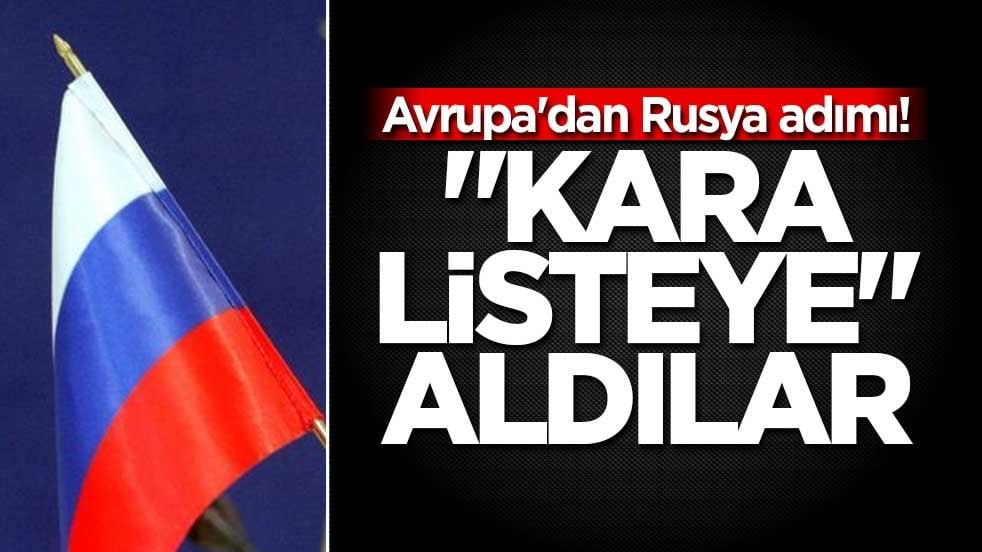 Avrupa'dan Rusya adımı! 