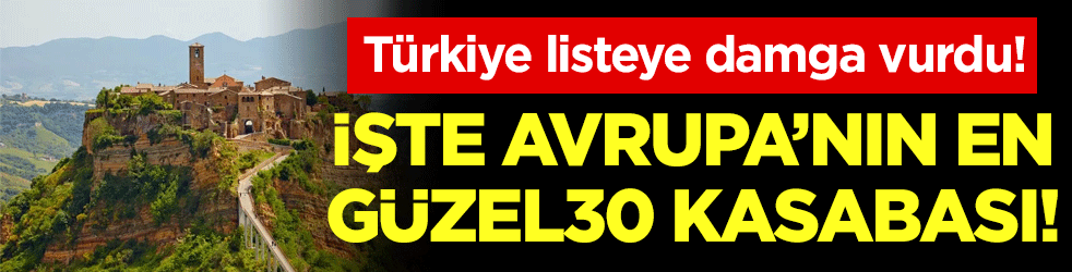 Avrupa'nın en güzel 30 kasabası belli oldu! Türkiye listeye damga vurdu!