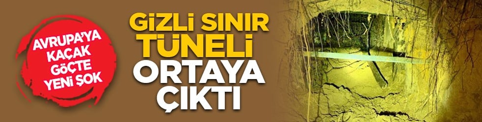 Avrupa’ya kaçak göçte yeni şok: Gizli sınır tüneli ortaya çıktı