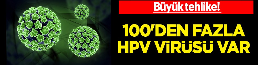 Baş-boyun kanserlerinde en büyük tehlike korkuttu! Doktor yanıt verdi: 100'den fazla HPV virüsü var