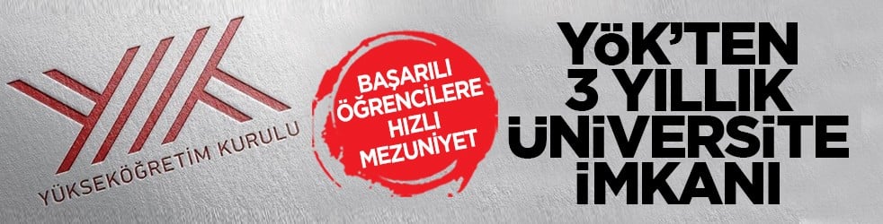 Başarılı öğrencilere hızlı mezuniyet: YÖK’ten 3 yıllık üniversite imkanı