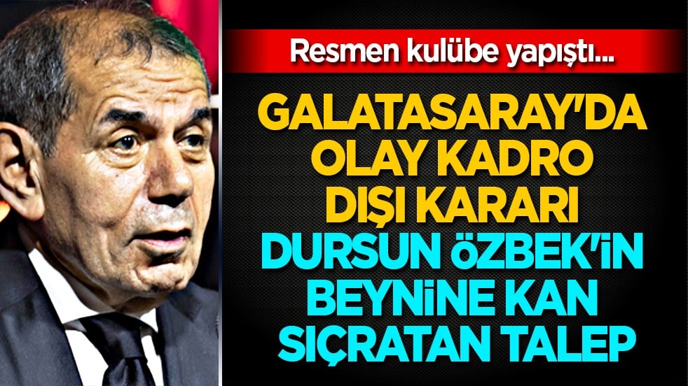 Beklenmedik ortaya çıkan uyarı geldi... Galatasaray'da olay kadro dışı kararı: Dursun Özbek'in beynine kan sıçratan talep