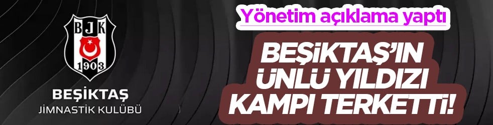 Beşiktaş'ta deprem! Antalya kampını apar topar terketti! Kulüpten son dakika açıklaması...