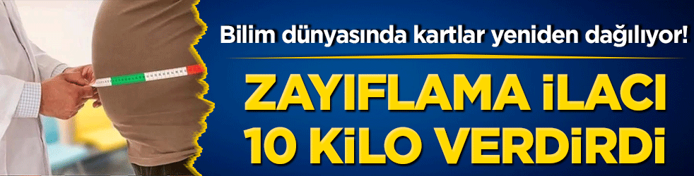 Bilim dünyasında kartlar yeniden dağılıyor! Tek hapla 10 kilo gidiyor