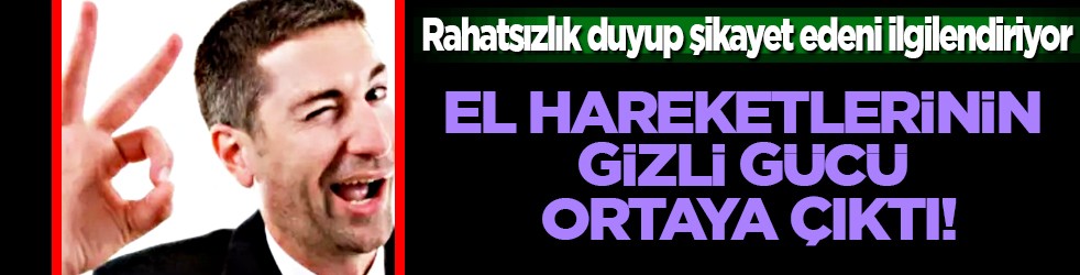 Bilim insanları: El hareketlerinin gizli gücü ortaya çıktı! Bu aşama var! Bakın ne deniliyor! Herkesi ilgilendiriyor