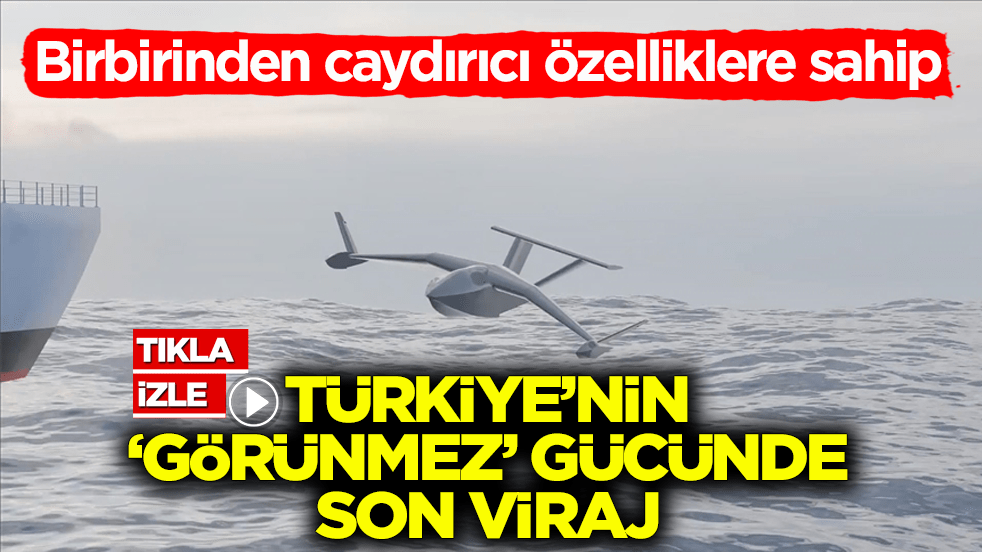 Birbirinden caydırıcı özelliklere sahip! Türkiye’nin ‘görünmez’ gücünde son viraj