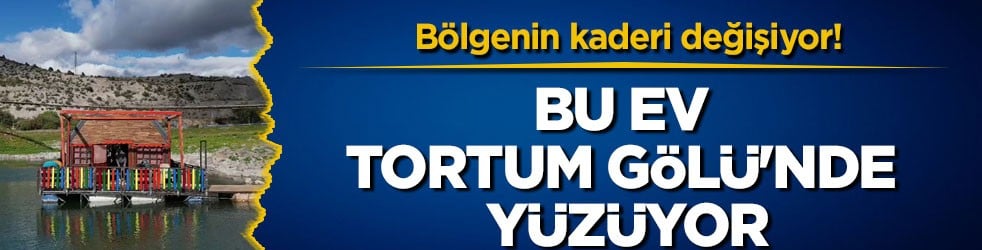 Bölgenin kaderi değişiyor! Bu ev Tortum Gölü'nde yüzüyor
