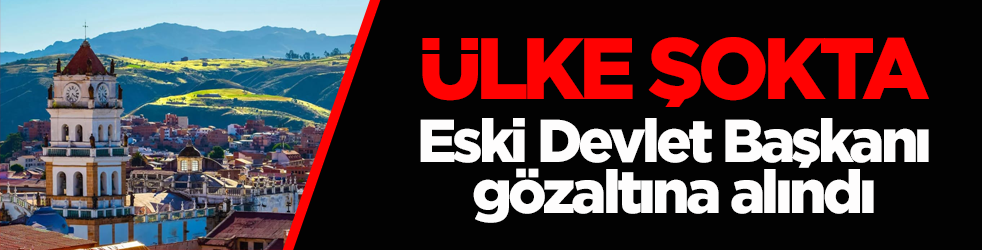 Bolivya’yı sarsan gelişme! Eski Devlet Başkanı Arce gözaltına alındı