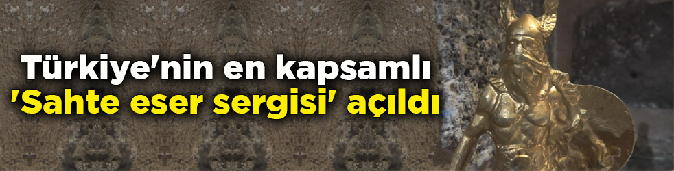 Bu da 'sahte eser sergisi'! İşte serginin amacı 