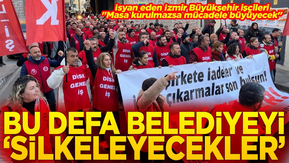 Bu defa belediyeyi 'silkeleyecekler'!