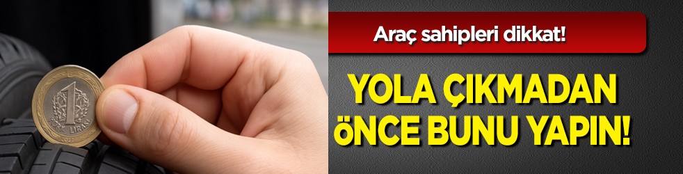 Bunu yapın çağrısı: Araç sahipleri yola çıkmadan önce 1 TL testi yapın! Yapmayan bin pişman... Bunu kimse bilmiyor