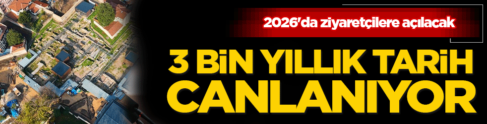 Bursa'da 3 bi̇n yıllık tari̇h canlanıyor: 2026'da zi̇yaretçi̇lere açılacak