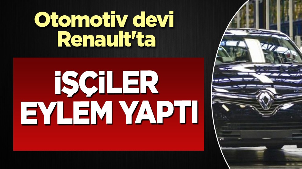 Bursa'nın otomotiv devi Renault'ta eylem: İşçiler kazan kaldırdı!