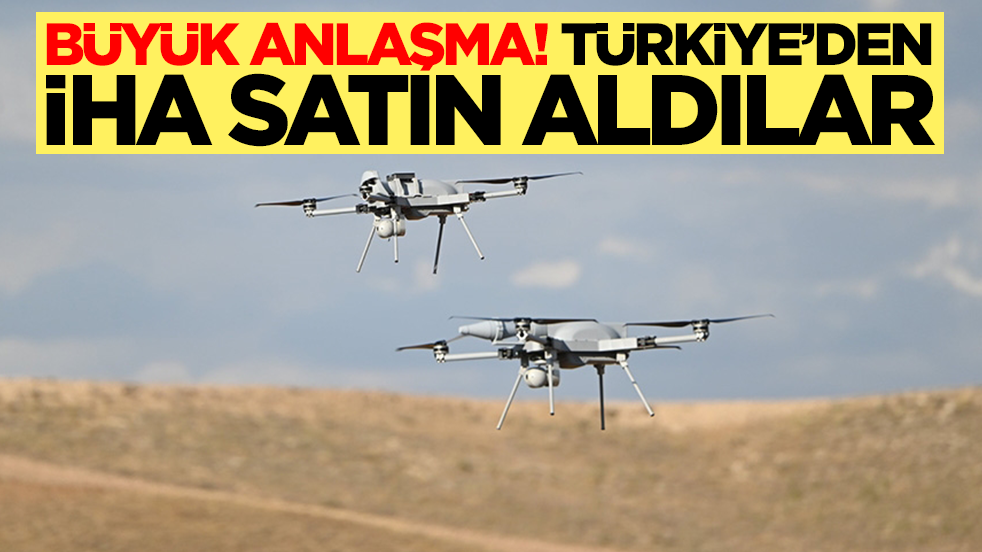 Büyük anlaşma: Türkiye'den İHA aldılar