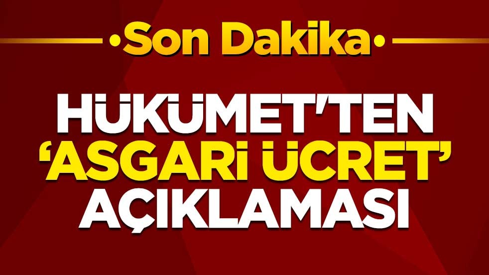 Hükümet'ten "asgari ücret" açıklaması