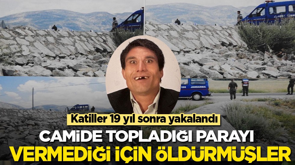 Camide topladığı parayı vermediği için öldürmüşler