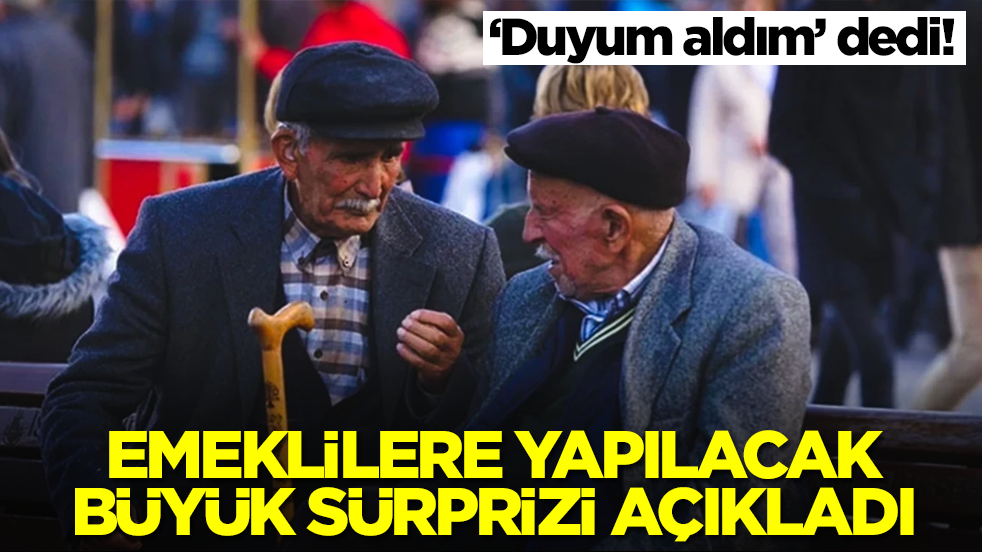 Cem Küçük 'duyum aldım' dedi! Emeklilere yapılacak büyük sürprizi açıkladı