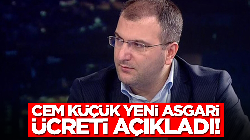 Cem Küçük yeni asgari ücreti açıkladı