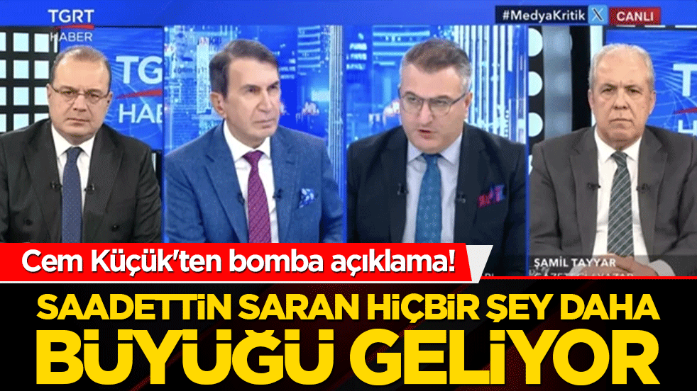 Cem Küçük'ten bomba açıklama! Saadettin Saran hiçbir şey daha büyüğü geliyor