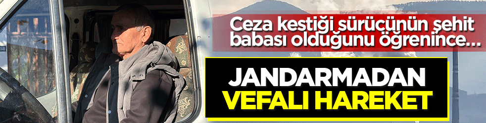 Ceza değil, vefa dersi: Jandarma personeli, şehit babasına kestiği cezayı kendi eliyle iade etti