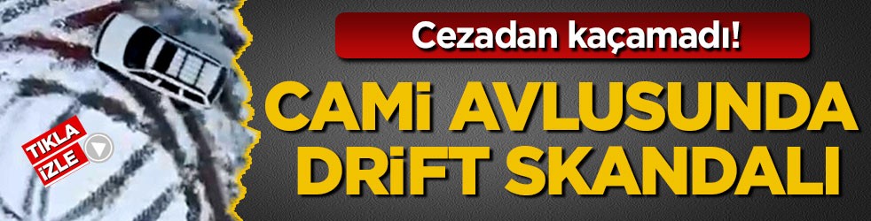 Cezadan kaçamadı! Cami avlusunda drift skandalı